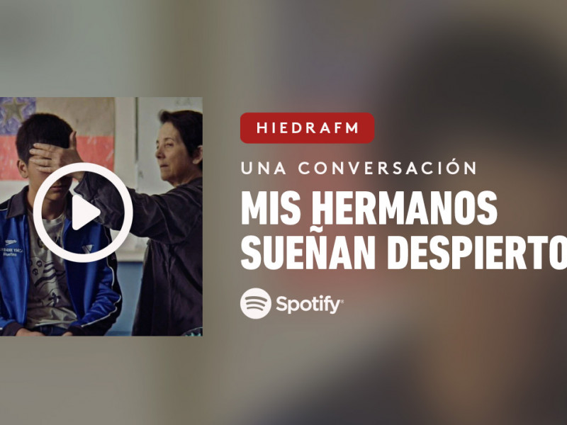 Nuevo episodio de HiedraFM grabado en horario especial y tiempo récord para lograr conversar con Claudia Huaiquimilla y Pablo Greene, respectivamente, la directora y el guionista/productor de la película "Mis hermanos sueñan despiertos