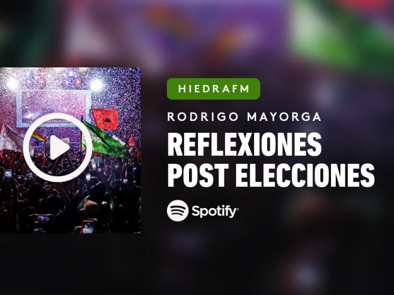 Reflexiones post elecciones con Rodrigo Mayorga